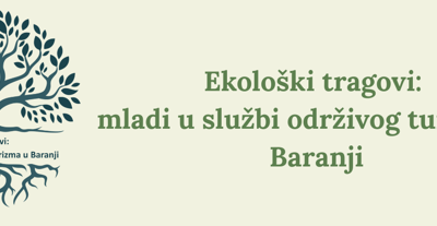 Ekološki tragovi: mladi u službi održivog turizma u Baranji
